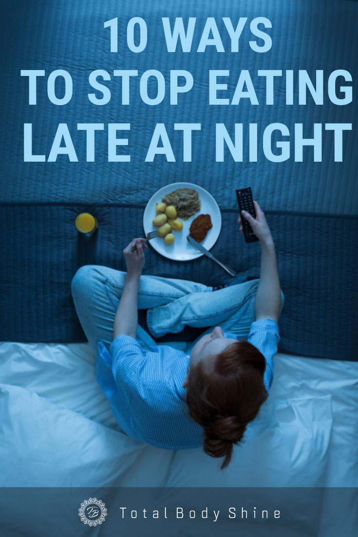 10 Ways to Stop Eating Late at Night